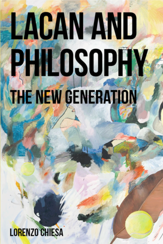 Lacan and philosophy : the new generation